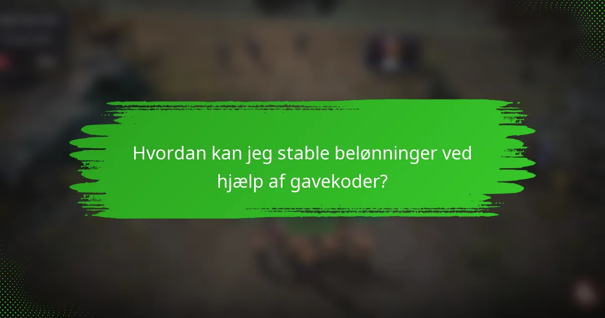 Hvordan kan jeg stable belønninger ved hjælp af gavekoder?